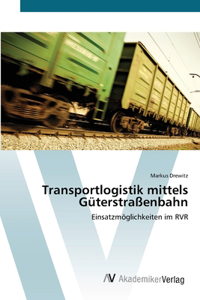 Transportlogistik mittels Güterstraßenbahn