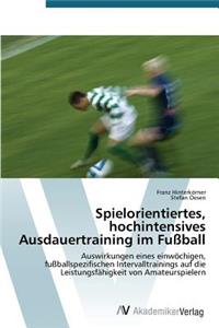 Spielorientiertes, hochintensives Ausdauertraining im Fußball