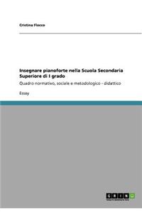 Insegnare pianoforte nella Scuola Secondaria Superiore di I grado