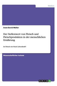 Der Stellenwert von Fleisch und Fleischprodukten in der menschlichen Ernährung