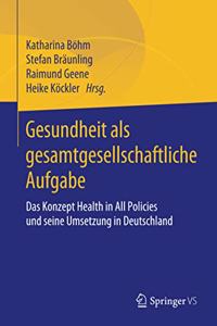 Gesundheit ALS Gesamtgesellschaftliche Aufgabe
