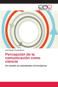 Percepción de la comunicación como ciencia