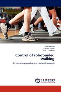 Control of Robot-Aided Walking