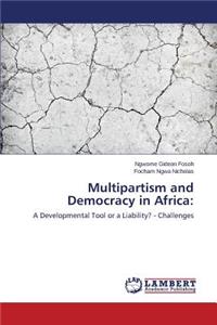 Multipartism and Democracy in Africa