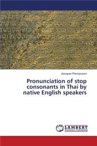 Pronunciation of stop consonants in Thai by native English speakers