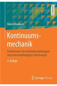 Kontinuumsmechanik: Einführung in die materialunabhängigen und materialabhängigen Gleichungen