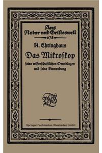 Das Mikroskop seine wissenschaftlichen Grundlagen und seine Anwendung