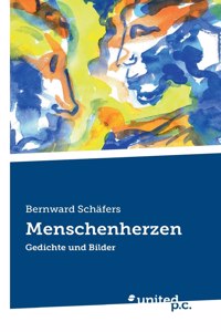 Menschenherzen: Gedichte und Bilder