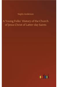 Young Folks´ History of the Church of Jesus Christ of Latter-day Saints