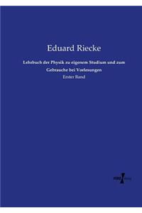 Lehrbuch der Physik zu eigenem Studium und zum Gebrauche bei Vorlesungen