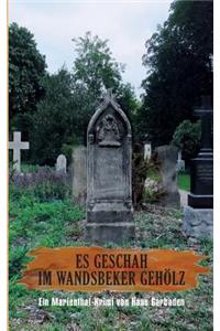 Es geschah im Wandsbeker Gehölz