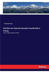 Schriften der Naturforschenden Gesellschaft in Danzig