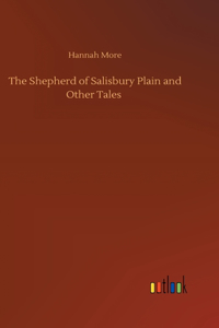 Shepherd of Salisbury Plain and Other Tales