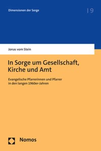 In Sorge Um Gesellschaft, Kirche Und Amt