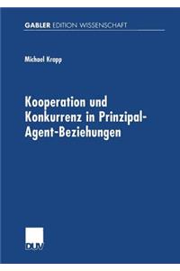 Kooperation Und Konkurrenz in Prinzipal-Agent-Beziehungen