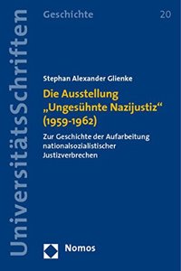 Die Ausstellung, Ungesuhnte Nazijustiz' (1959-1962)
