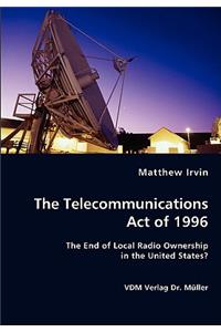 The Telecommunications Act of 1996