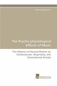 Psycho-Physiological Effects of Music