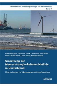 Umsetzung der Meeresstrategie-Rahmenrichtlinie in Deutschland. Untersuchungen zur �konomischen Anfangsbewertung