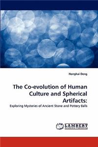 Co-Evolution of Human Culture and Spherical Artifacts