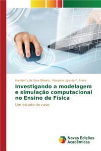 Investigando a modelagem e simulação computacional no Ensino de Física