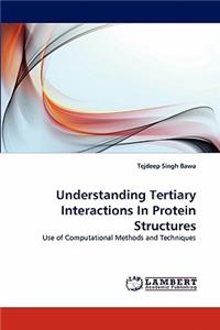 Understanding Tertiary Interactions In Protein Structures