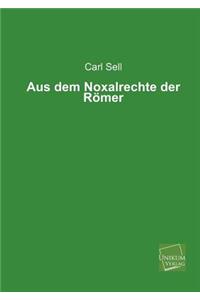 Aus Dem Noxalrechte Der Romer