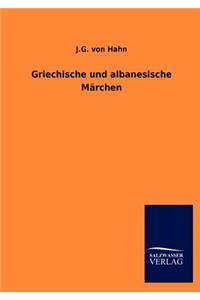 Griechische Und Albanesische M Rchen