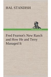 Fred Fearnot's New Ranch and How He and Terry Managed It