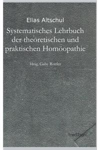 Systematisches Lehrbuch Der Theoretischen Und Praktischen Homoopathie