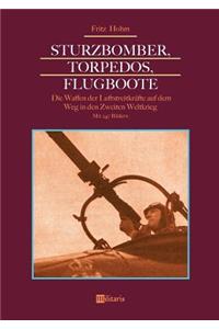 Sturzbomber, Torpedos, Flugboote
