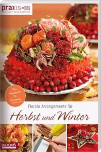 Florale Arrangements fur Herbst und Winter: Von Hagebutte bis Christrose