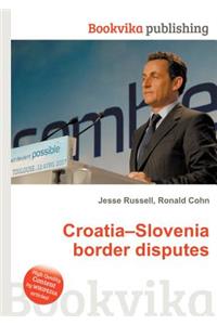 Croatia-Slovenia Border Disputes