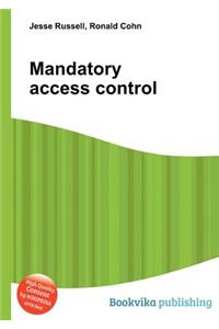 Mandatory Access Control