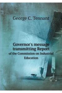 Governor's Message Transmitting Report of the Commission on Industrial Education