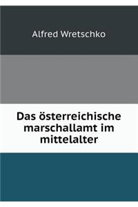 Das Österreichische Marschallamt Im Mittelalter