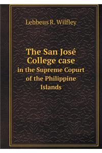 The San José College Case in the Supreme Copurt of the Philippine Islands