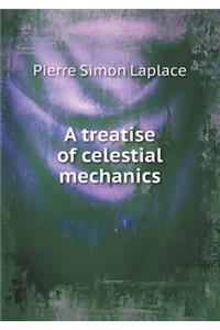 A Treatise of Celestial Mechanics