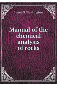 Manual of the chemical analysis of rocks