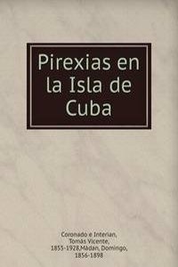 Pirexias en la Isla de Cuba