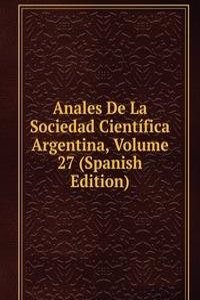 Anales De La Sociedad Cientifica Argentina, Volume 27 (Spanish Edition)