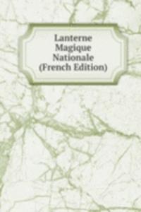 Lanterne Magique Nationale (French Edition)