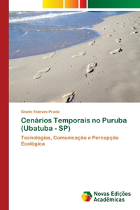 Cenários Temporais no Puruba (Ubatuba - SP)