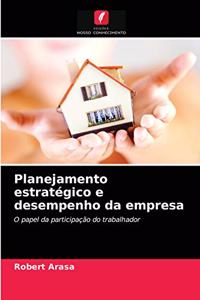 Planejamento estratégico e desempenho da empresa
