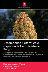 Desempenho Heterótico e Capacidade Combinada no Sorgo