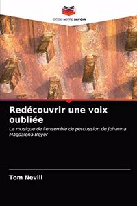 Redécouvrir une voix oubliée