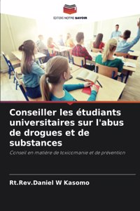 Conseiller les étudiants universitaires sur l'abus de drogues et de substances