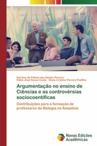 Argumentação no ensino de Ciências e as controvérsias sociocoentíficas