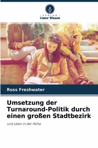 Umsetzung der Turnaround-Politik durch einen großen Stadtbezirk