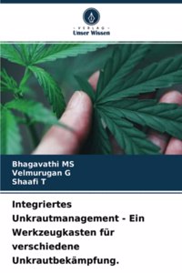 Integriertes Unkrautmanagement - Ein Werkzeugkasten für verschiedene Unkrautbekämpfung.
